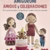 libro  amigurumi amigos y celebraciones